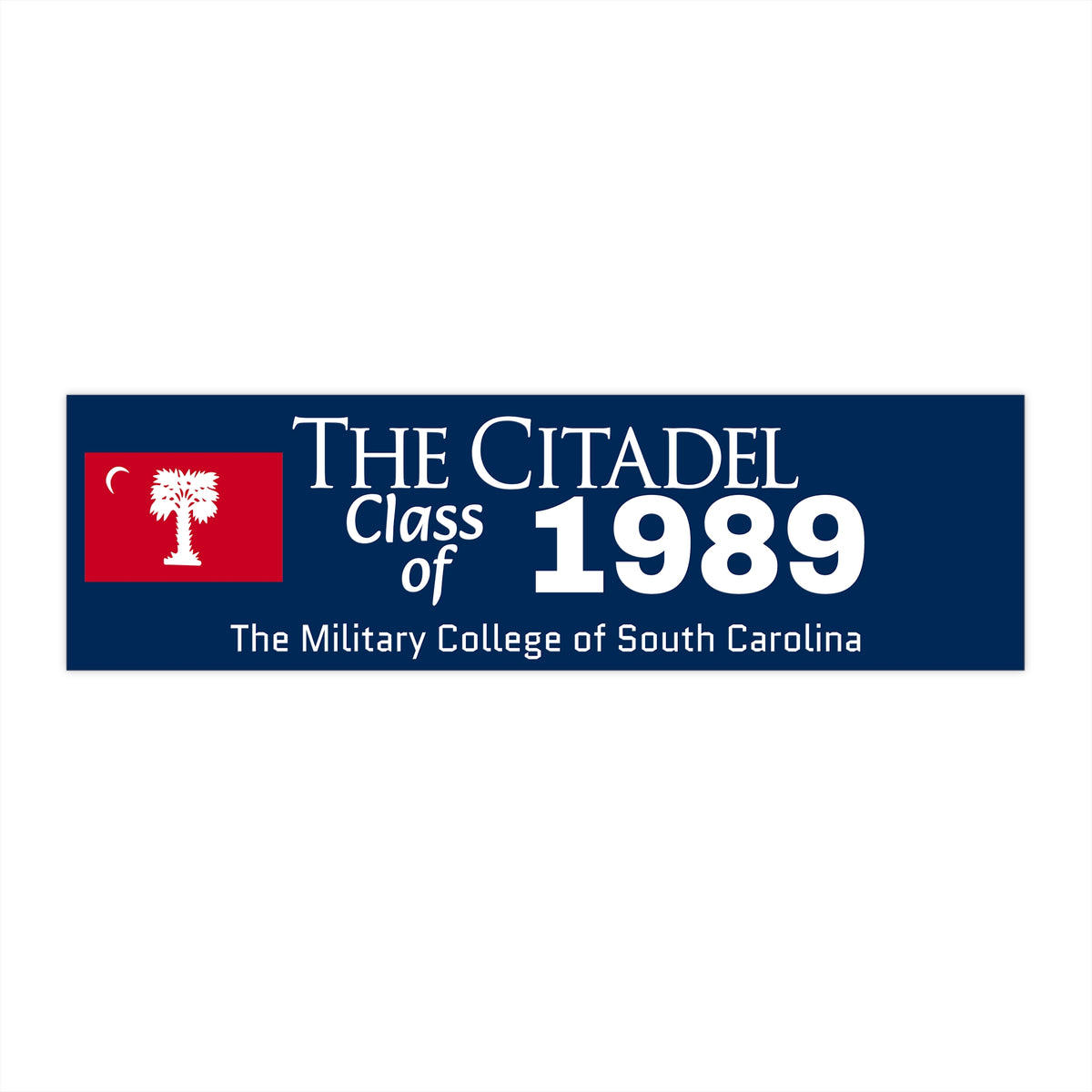 The Citadel, Big Red, Flag Blue Background The Citadel Class of 1989 Bumper Sticker