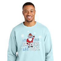 Load image into Gallery viewer, The Citadel, &quot;All Your Sweaters Are Ugly&quot;, Ring Spun Holiday Crewneck Sweatshirt - Light Blue
