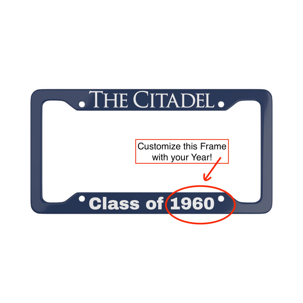 The Citadel, Class of (your year), Customizable License Plate Frame